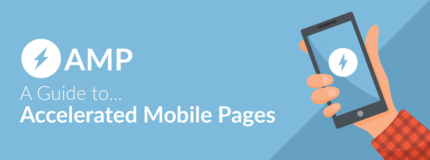 A Guide to Accelerated Mobile Pages (AMP)
