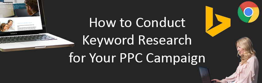 How to Conduct Keyword Research for Your PPC Campaign