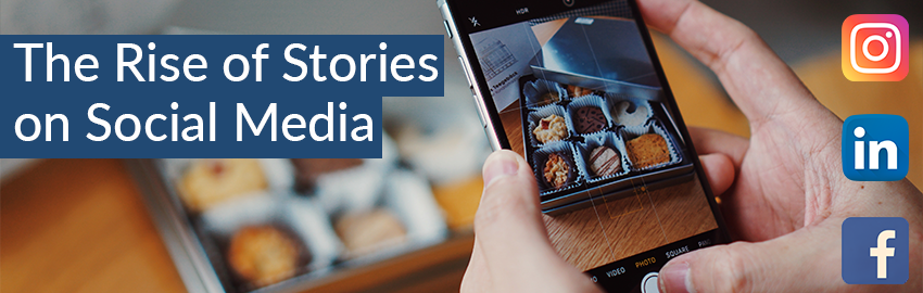 The Rise of Stories on Social Media