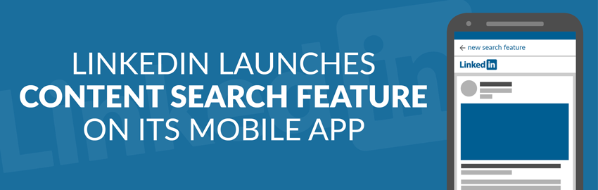 LinkedIn Launches Content Search Feature on its Android & iOS Mobile Apps
